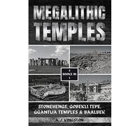 Megalithic Temples: Stonehenge, Gobekli Tepe, Ggantija Temples & Baalbek