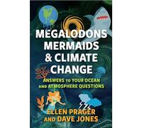 Megalodons, Mermaids, and Climate Change: Answers to Your Ocean and Atmosphere Questions