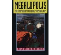 Megalopolis: Contemporary Cultural Sensibilities