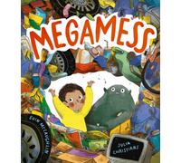 Megamess : A laugh-out-loud story with an environmental twist