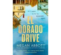 Megan Abbott El Dorado Drive (Hardback)