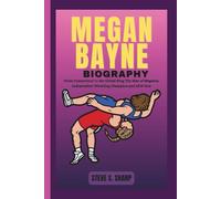 MEGAN BAYNE BIOGRAPHY: From Connecticut to the Global Ring The Rise of Megasus, Independent Wrestling Champion and AEW Star