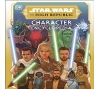 Megan Crouse Star Wars The High Republic Character Encyclopedia Hardback Book Megan Crouse Multicolor