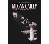 Megan Gailey: Live From My Driveway