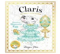 Megan Hess Claris: Dazzling Diamond Egg Hardback Book Megan Hess Multicolor