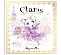 Megan Hess Claris: The Secret Crown Hardback Book Megan Hess Multicolor