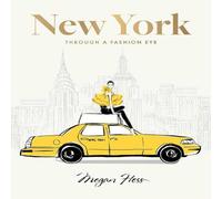 Megan Hess New York: Through a Fashion Eye Hardback Book Megan Hess Multicolor
