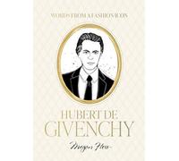 Megan Hess Words from a Fashion Icon: Hubert de Givenchy Hardback Book Megan Hess Multicolor