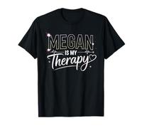 Megan is My Therapy T-Shirt Name MEGANS T-Shirt