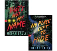 Megan Lally Collection 2 Books Set (That's Not My Name & No Place Left to Hide)