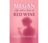 MEGAN: Life with a Taste of Red Wine (Meghan’s Seasons)