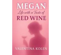 MEGAN: Life with a Taste of Red Wine (Meghan’s Seasons)