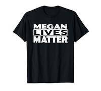 Megan Lives Matter T-Shirt Name MEGANS T-Shirt
