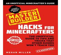 Megan Miller Hacks for Minecrafters: Master Builder Book Megan Miller Multicolor