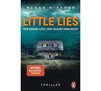 Megan Miranda C LITTLE LIES - Wer einmal lügt, dem glaubt man nicht: (Paperback)