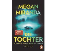 Megan Miranda M DIE TOCHTER. Du dachtest, niemand würde es je erfahr (Paperback)