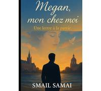 Megan, mon chez moi: Une lettre à la partie