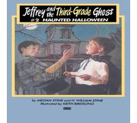 Megan Stine Jeffrey & the Third-Grade Ghost: Haunted Halloween: Volume 2 Megan Stine Multicolor