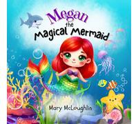 Megan the Magical Mermaid (Megan Stories)