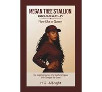 Megan Thee Stallion Biography: Flow Like a Queen - The Inspiring Journey of a Southern Rapper Who Changed the Game