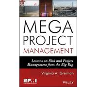 Megaproject Management: Lessons on Risk and Project Management from the Big Dig
