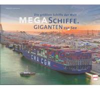 Megaschiffe - Giganten zur See: Die größten Schiffe der Welt