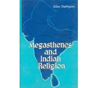 Megasthenes and Indian Religion: A Study in Motives and Types