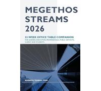 MEGETHOS STREAMS 2026: THE 52-WEEK OFFICE TABLE COMPANION FOR LEADERS, ACHIEVERS AND VISIONARIES