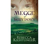 Megge of Bury Down: The Bury Down Chronicles, Book One: Book One of the Bury Down Chronicles: 1 (The Bury Down Chronicles: The Goddess Trilogy)