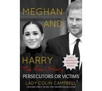Meghan and Harry: The Real Story: Persecutors or Victims (Updated edition) (2nd Revised edition)