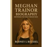 Meghan Trainor Biography: Empowering the World Through Music
