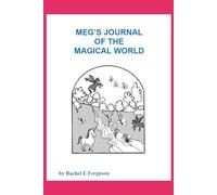 Meg's Journal of the Magical World (Magic Meg series)