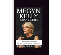 MEGYN KELLY BIOGRAPHY: A Media Veteran’s Journey From Television Icon to Independent Cultural Force