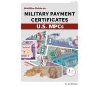 Mehilba Guide to U.S. Military Payment Certificates MPCs