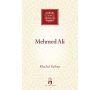 Mehmed Ali: From Ottoman Governor to Ruler of Egypt (Makers of the Muslim World)