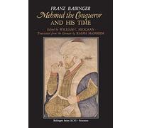 Mehmed the Conqueror and His Time: 314 (Bollingen Series)
