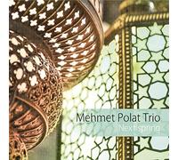 Mehmet Polat Trio - Next spring