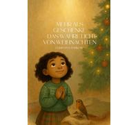 Mehr als Geschenke - Das wahre Licht von Weihnachten