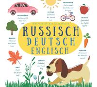 Mehrsprachiges Kinderbuch Russisch Deutsch Englisch | Mein erstes Wörterbuch | Lernen für Kinder und für Anfänger: Детская книга на русском немецком и ... немецкий и английский для детей и начинающих
