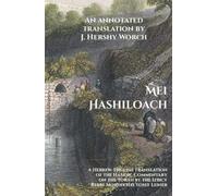 Mei Hashiloach: A Hebrew-English Translation of the Hasidic Commentary on the Torah by the Izbicy Rebbe Mordechai Yosef Leiner