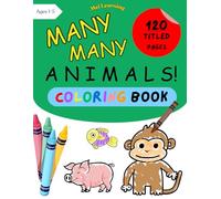 Mei Learning: Many Many Animals Coloring Book: Titles Pages with Names, Animals from every Habitat. Preschool learning