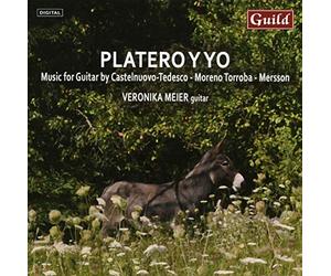 Meier - Mario Castelnuovo-Tedesco: Platero Y Yo-Music for Guitar