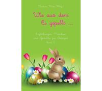 Meier - Wie aus dem Ei gepellt Erzhlungen Mrchen und Gedichte zur - X555z