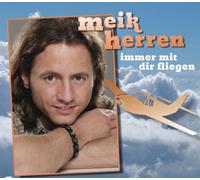 Meik Herren - Immer mit Dir Fliegen