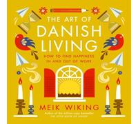 Meik Wiking The Art of Danish Living Hardback Book Meik Wiking Multicolor