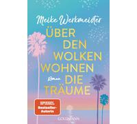 Meike Werkmeist Über den Wolken wohnen die Träume: Roman - Der neue (Paperback)