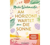 Meike Werkmeister Am Horizont wartet die Sonne: Roman (Paperback)