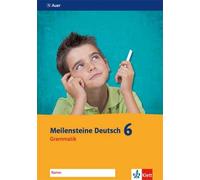 Meilensteine Deutsch 6. Grammatik - Ausgabe ab 2016: Arbeitsheft Klasse 6