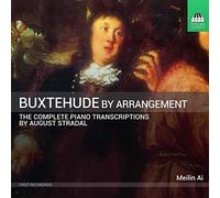 Meilin Ai - Dietrich Buxtehude by Arrangement: The Stradal Transcriptions