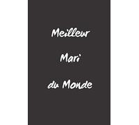 Meilleur Mari Du Monde: Carnet de la Saint-Valentin, Cadeau d’Amour pour Femme ou Homme, 100 Pages Lignées, A5, Carnet de Notes Romantique